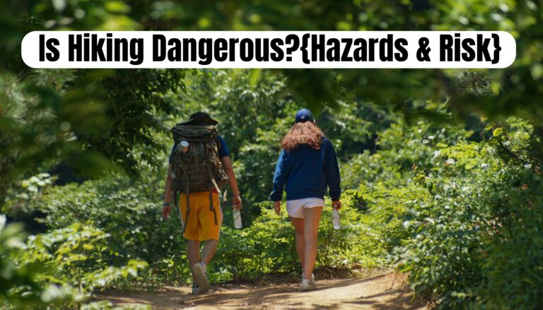 Is Hiking Dangerous Hazards & Risk