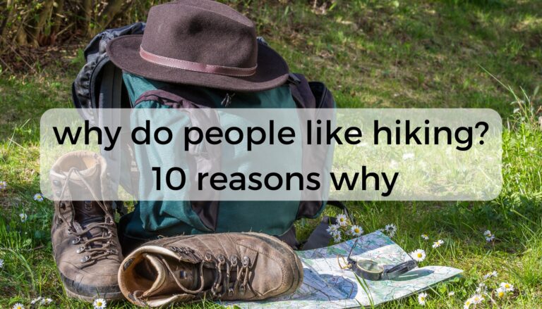 why-do-people-like-hiking-reasons-why